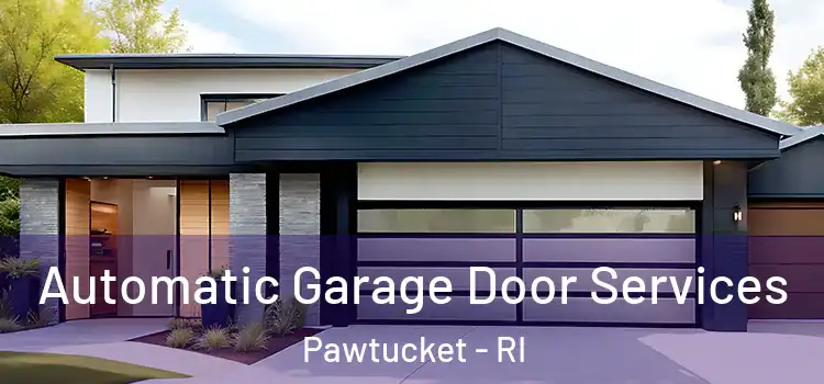  Automatic Garage Door Services Pawtucket - RI