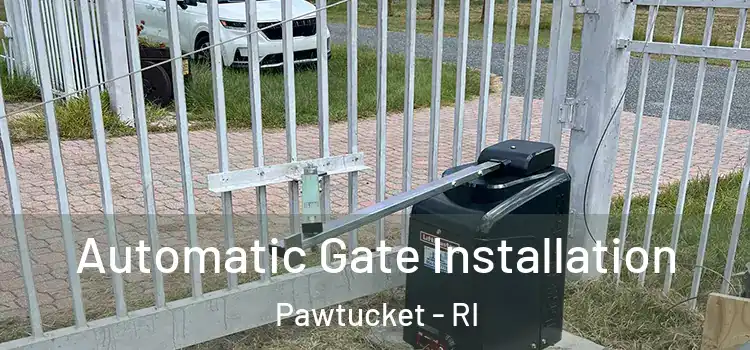  Automatic Gate Installation Pawtucket - RI