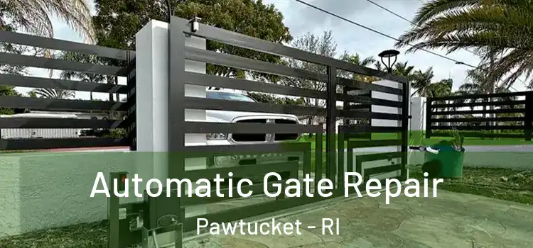 Automatic Gate Repair Pawtucket - RI