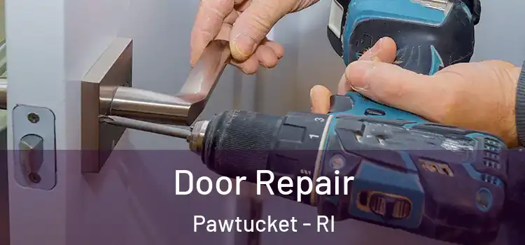 Door Repair Pawtucket - RI