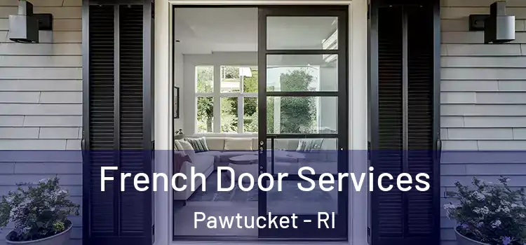  French Door Services Pawtucket - RI