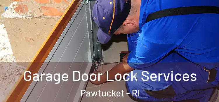 Garage Door Lock Services Pawtucket - RI