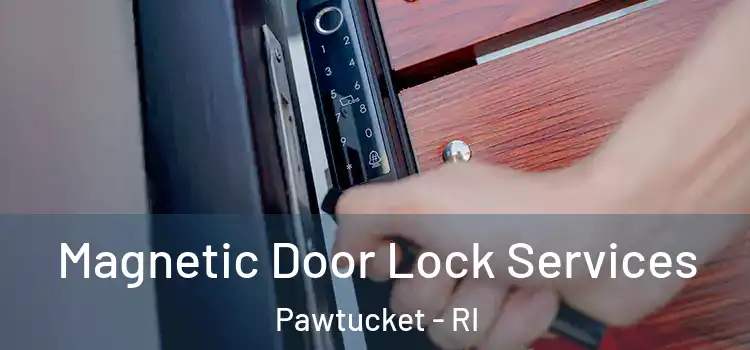 Magnetic Door Lock Services Pawtucket - RI
