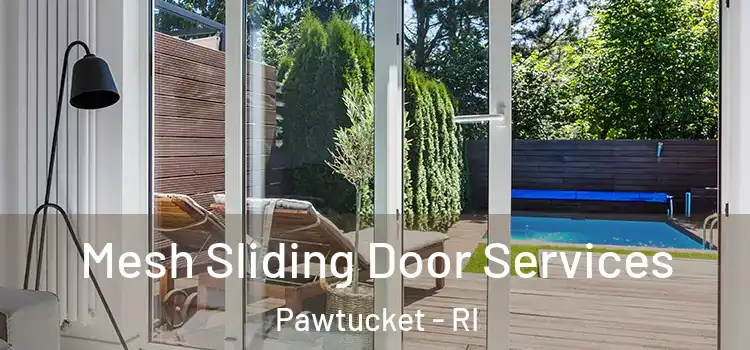 Mesh Sliding Door Services Pawtucket - RI
