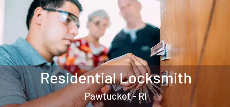 Residential Locksmith Pawtucket - RI
