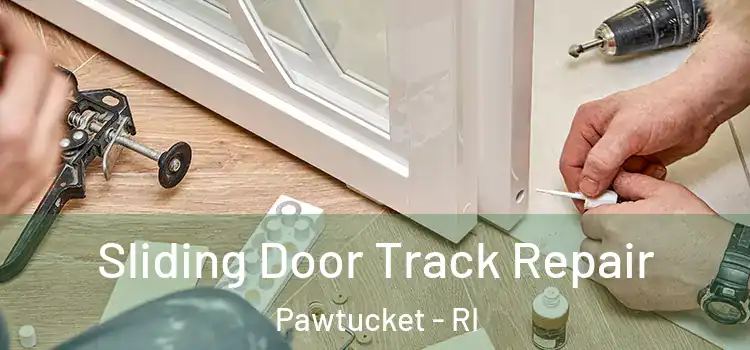  Sliding Door Track Repair Pawtucket - RI