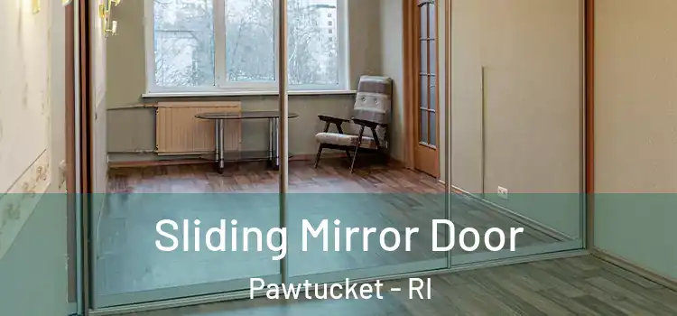  Sliding Mirror Door Pawtucket - RI